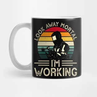 Look Away Mortal I'm Working T Shirt For Women Men Mug